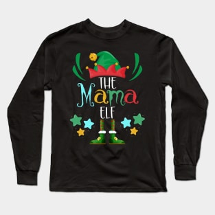 The Mama Elf, Christmas Family Matching Fun Xmas Top Long Sleeve T-Shirt